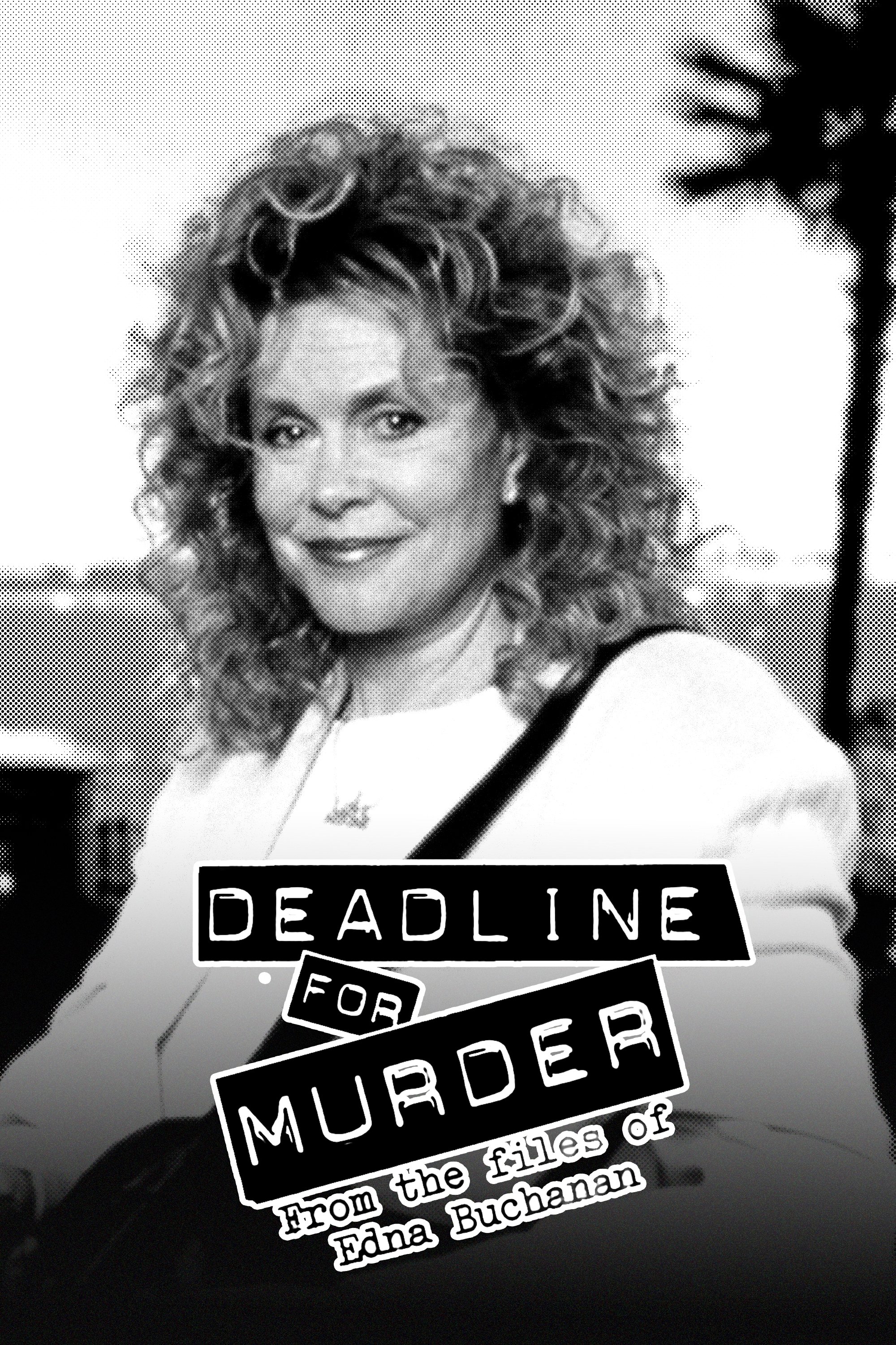 Постер Deadline for Murder: From the Files of Edna Buchanan